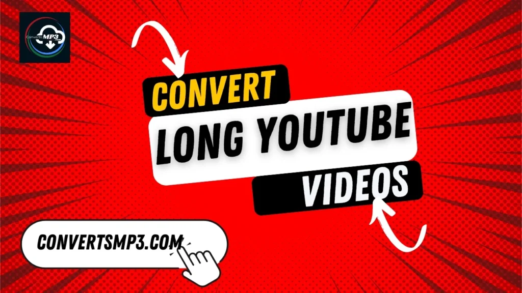 Convert Long YouTube Videos